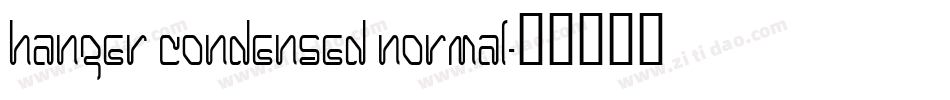 Hanger Condensed Normal字体转换